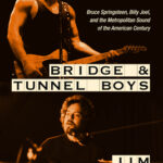 9781978835221 l | Bridge and Tunnel Boys: Bruce Springsteen, Billy Joel, and the Metropolitan Sound of the American Century by Alibris